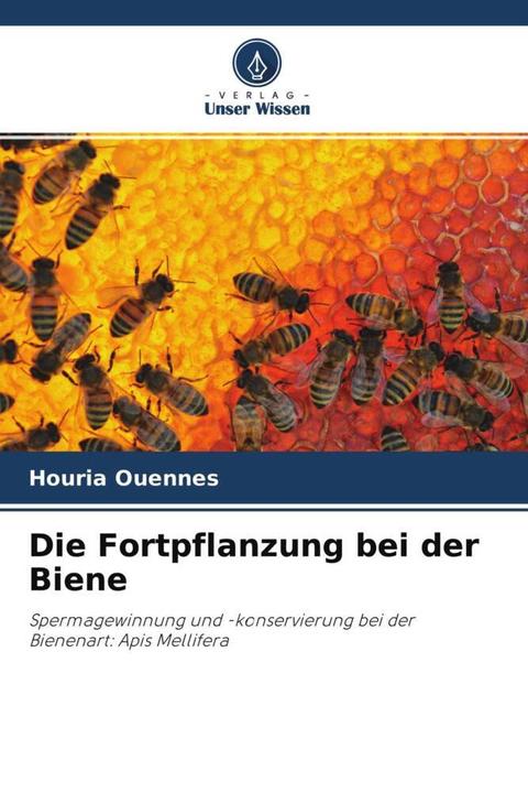Produktbild Die Fortpflanzung bei der Biene (Deutsch, Houria Ouennes, 2021)