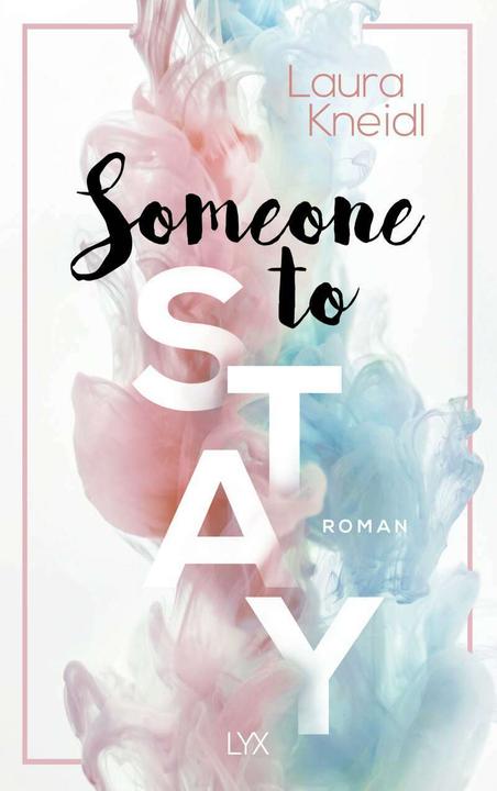 Produktbild Someone to Stay (Deutsch, Laura Kneidl, 2020)