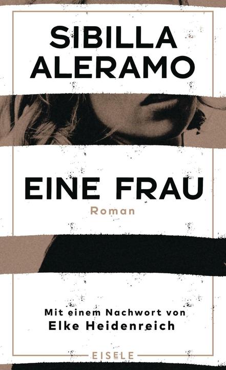 Aleramo:Eine Frau (Tedesco, Sibilla Aleramo, Elke Heidenreich, Ingrid Ickler, 2024)