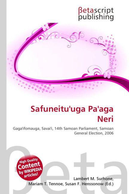 Actual product image Safuneitu'uga Pa'aga Neri (Lambert M. Surhone, Mariam T. Tennoe, Susan F. Henssonow, 2010)