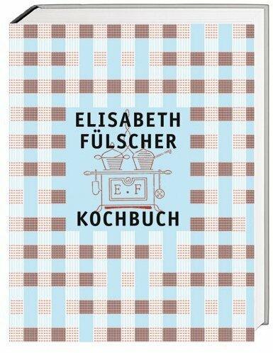 Immagine prodotto Elisabeth Fülscher Kochbuch (Tedesco, Elisabeth Fülscher, Elisabeth Joris, Susanne Vögeli, Stefan Zweifel, Walter Leimgruber, 2013)
