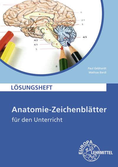 Image du produit Anatomie - Zeichenblätter für den Unterricht. Lösungen (Allemand, Sylvana Bardl, Mathias Bardl, 2016)