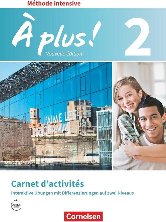 Produktbild À plus!, Méthode intensive - Nouvelle édition, Band 2, Carnet d'activités mit interaktiven Übungen (Deutsch, Französisch, Anne Loose, Isabelle Carone, Dorothea Bachert, 2019)