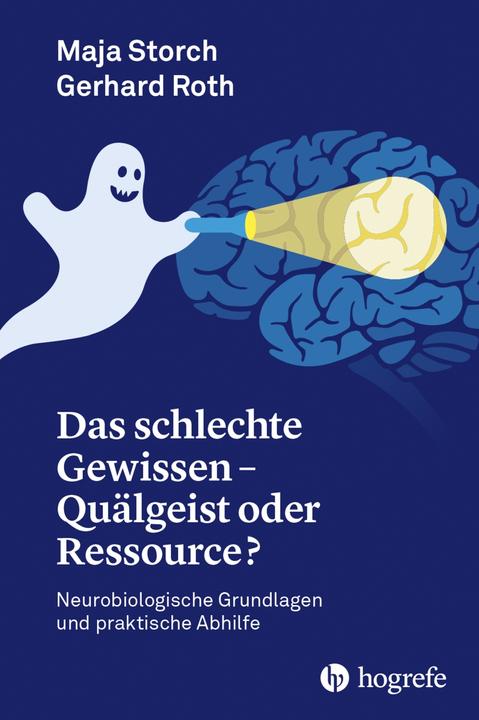 Produktbild Das schlechte Gewissen - Quälgeist oder Ressource? (Deutsch, Gerhard Roth, 2021)