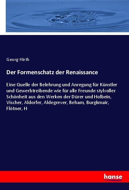 Produktbild Der Formenschatz der Renaissance (Deutsch, Georg Hirth, 2018)