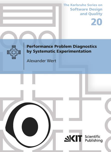 Produktbild Performance Problem Diagnostics by Systematic Experimentation (Deutsch, Alexander Wert, 2018)