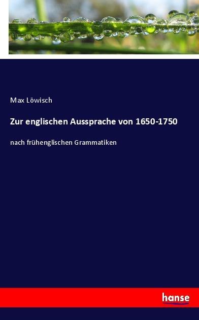 Produktbild Zur englischen Aussprache von 1650-1750 (Max Löwisch, 2017)