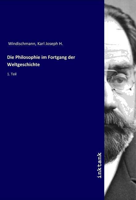Immagine prodotto Die Philosophie im Fortgang der Weltgeschichte (Tedesco, Karl Joseph H. Windischmann, 2019)
