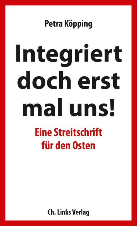 Immagine prodotto Integriert doch erst mal uns! (Tedesco, Petra Köpping, 2019)