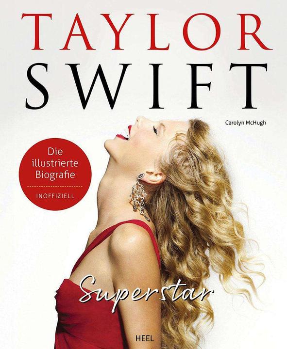 Produktbild Taylor Swift Superstar – Die illustrierte Biografie und Fanbuch für alle Swifties - inof (Deutsch, Carolyn McHugh, 2024)