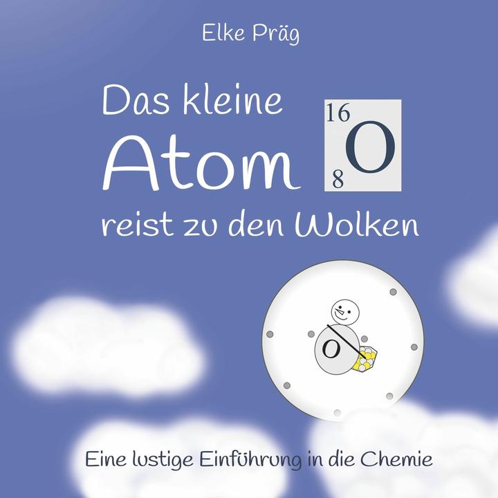 Immagine prodotto Das kleine Atom O. reist zu den Wolken (Tedesco, Elke Präg, 2018)