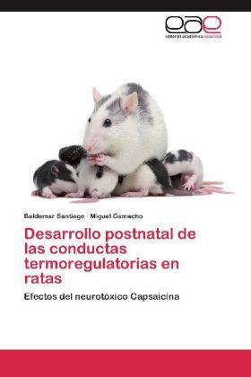 Immagine prodotto Desarrollo postnatal de las conductas termoregulatorias en ratas (Miguel Camacho, Baldemar Santiago, 2012)