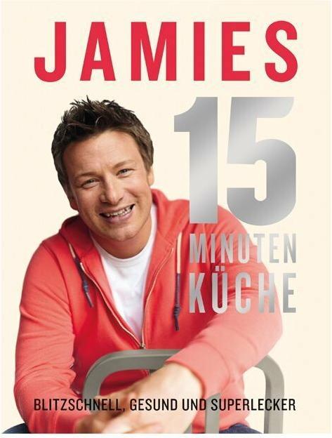 Produktbild Jamies 15-Minuten-Küche (Deutsch, Jamie Oliver, 2012)
