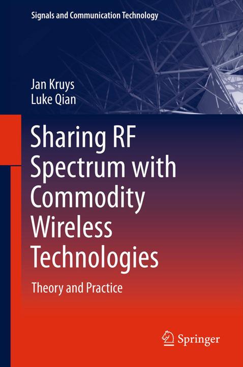 Actual product image Sharing RF Spectrum with Commodity Wireless Technologies (Luke Qian, Jan Kruys, 2013)