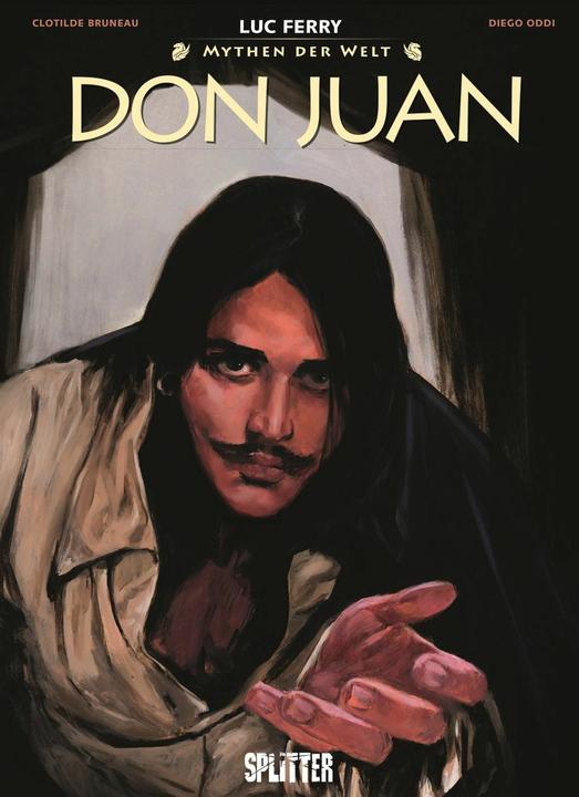 Produktbild Mythen der Welt: Don Juan (Deutsch, Clotilde Bruneau, Luc Ferry, 2024)