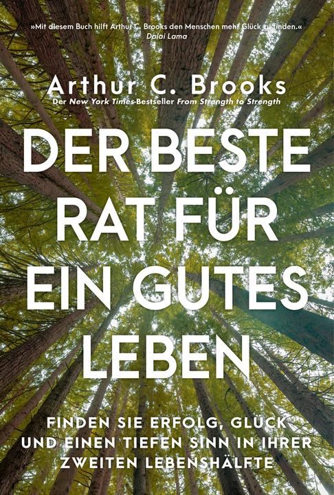 Produktbild Der beste Rat für ein gutes Leben (Deutsch, Arthur C. Brooks, 2023)
