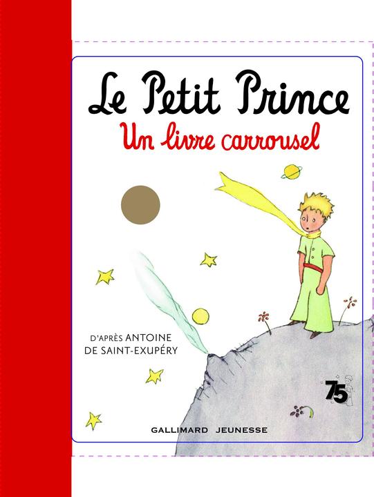 Produktbild Le Petit Prince : un livre carrousel (Französisch, Saint-Exupéry Antoine de, Lo Monaco Gérard, 2021)