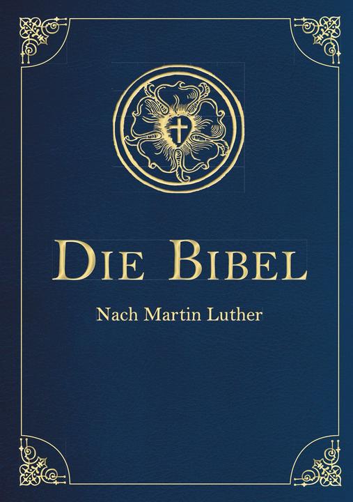 Produktbild Die Bibel - Altes und Neues Testament (Deutsch, Martin Luther, 2016)