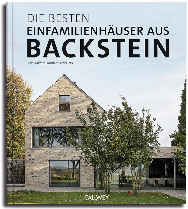 Produktbild Die besten Einfamilienhäuser aus Backstein (Deutsch, Katharina Ricklefs, Jens Kallfelz, 2023)