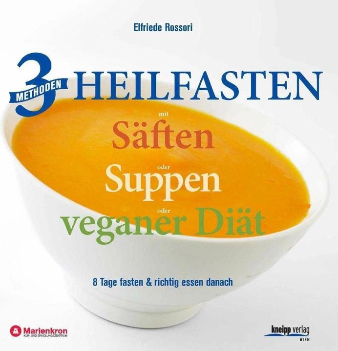 Immagine prodotto 3 Methoden Heilfasten mit Säften oder Suppen oder veganer Diät (Tedesco, Elfriede Rossori, 2016)