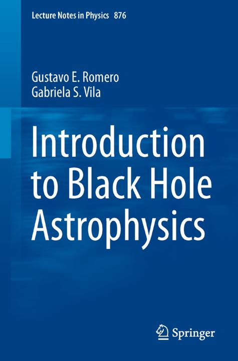 Produktbild Introduction to Black Hole Astrophysics (Gabriela S. Vila, Gustavo E. Romero, 2013)