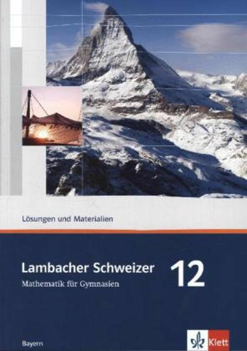 Produktbild Lambacher Schweizer. 12. Schuljahr. Lösungen und Materialien. Bayern (Deutsch, Ernst Klett Verlag, 2014)