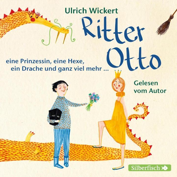 Produktbild Ritter Otto, eine Prinzessin, eine Hexe, ein Drache und ganz viel mehr (Ulrich Wickert, Deutsch)