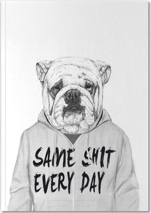 Image du produit Juniqe Same shit every day - Chiens (A5, Pointillés, Couverture rigide)