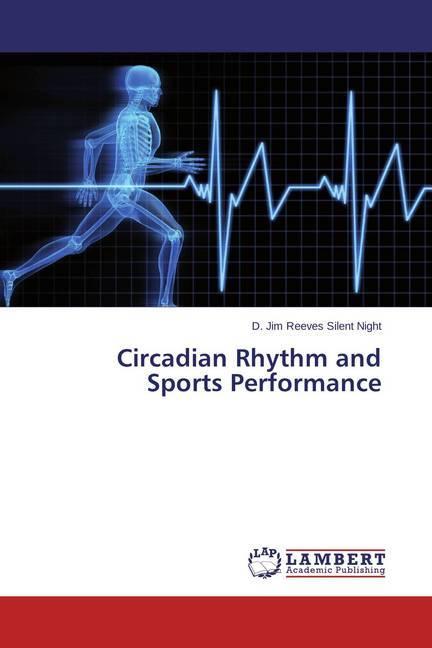 Produktbild Circadian Rhythm and Sports Performance (Deutsch, D. Jim Reeves Silent Night, 2015)