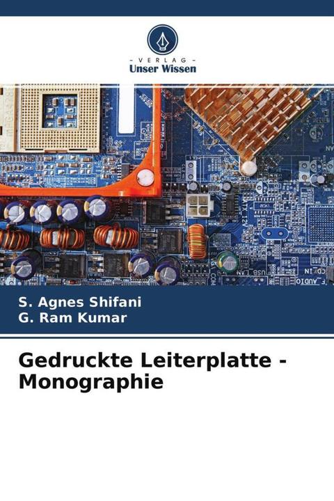 Produktbild Gedruckte Leiterplatte - Monographie (S. Agnes Shifani, G. Ram Kumar, 2022)