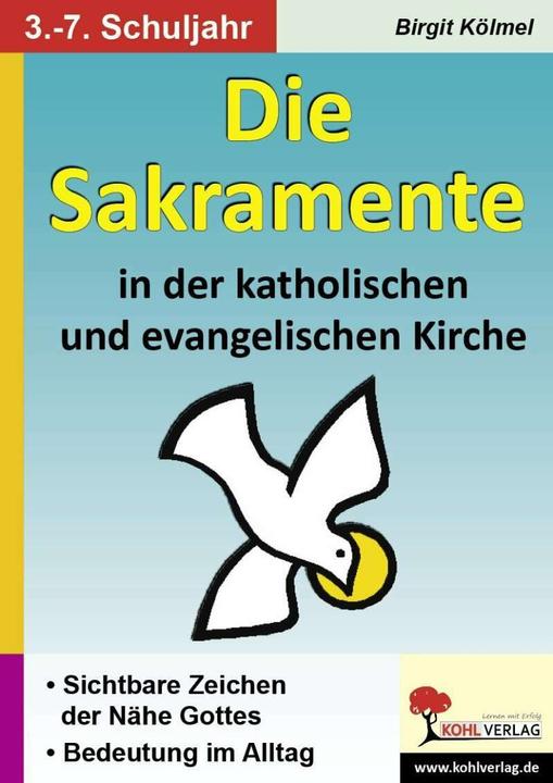 Produktbild Die Sakramente in der katholischen und evangelischen Kirche (Deutsch, Birgit Kölmel, 2009)