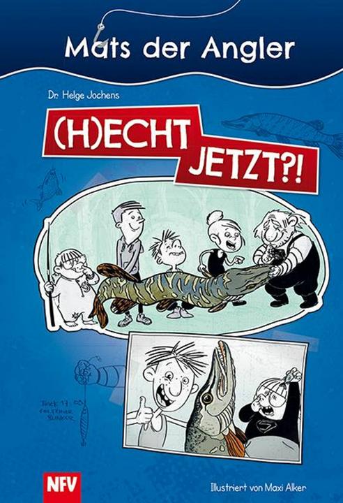 Produktbild Mats der Angler - (H)echt jetzt? (Deutsch, Helge Dr. Jochens, Maxi Alker, 2020)