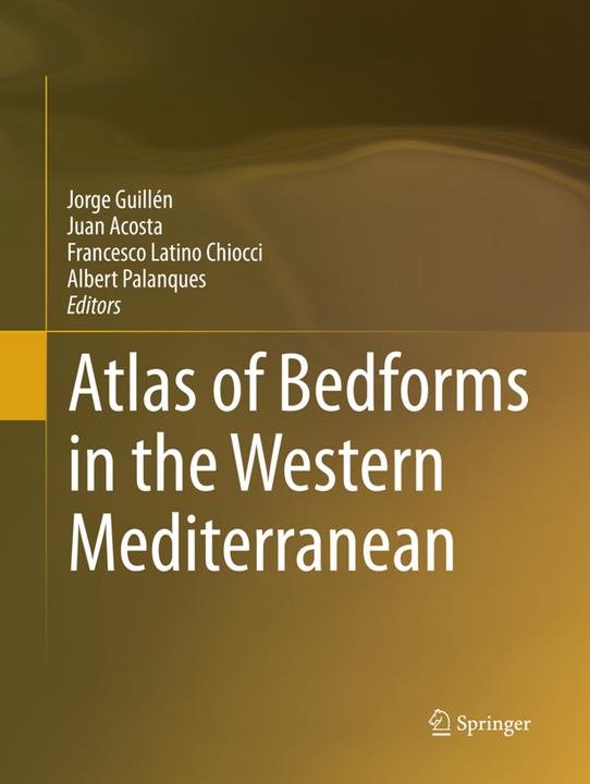 Actual product image Atlas of Bedforms in the Western Mediterranean (Juan Acosta, Francesco Latino Chiocci, Albert Palanques, Jorge Guillén, 2018)