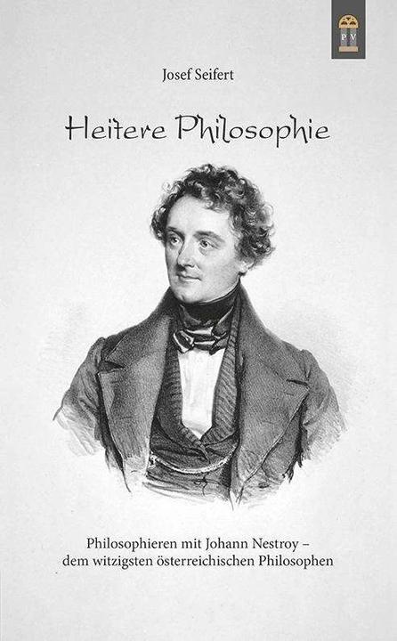 Heitere Philosophie (German, Joseph Seifert, 2016)