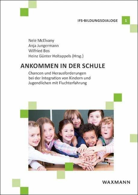 Produktbild Ankommen in der Schule (Deutsch, Heinz Günter Holtappels, Anja Jungermann, Wilfried Bos, Nele Jungermann, 2017)