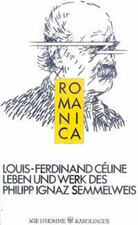 Produktbild Leben und Werk des Philipp Ignaz Semmelweis (Deutsch, Louis Ferdinand Celine, 1980)