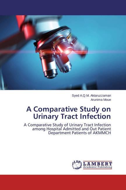 Image du produit A Comparative Study on Urinary Tract Infection (Allemand, Arunima Moue, Syed A.Q.M. Aktaruzzaman, 2014)