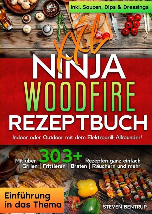 Produktbild Bentrup:XXL Ninja Woodfire Rezeptbuch (Deutsch, Steven Bentrup, 2024)