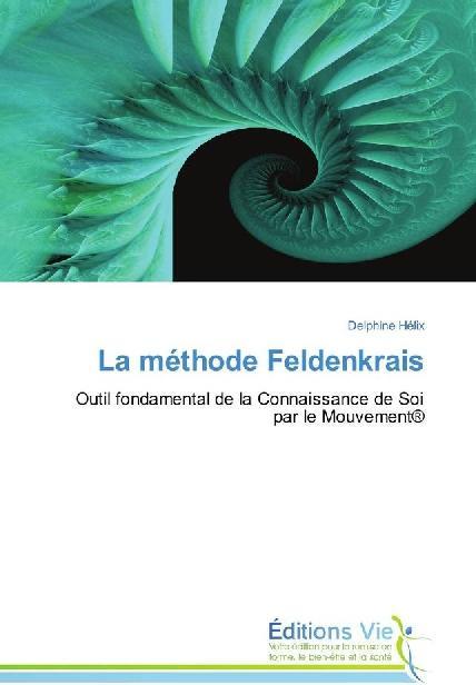 Produktbild La méthode Feldenkrais (Delphine Hélix, 2016)