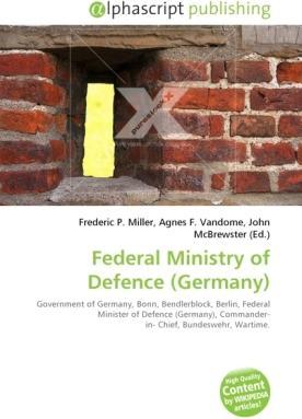 Produktbild Federal Ministry of Defence (Germany) (Deutsch, Agnes F. Vandome, John McBrewster, Frederic P. Miller, 2010)