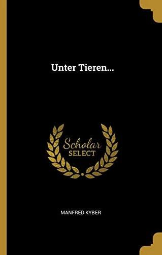 Produktbild Unter Tieren (Deutsch, Manfred Kyber, 2018)