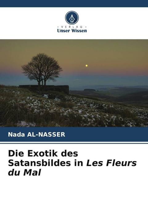 Produktbild Die Exotik des Satansbildes in Les Fleurs du Mal (Deutsch, Nada Al-Nasser, 2024)