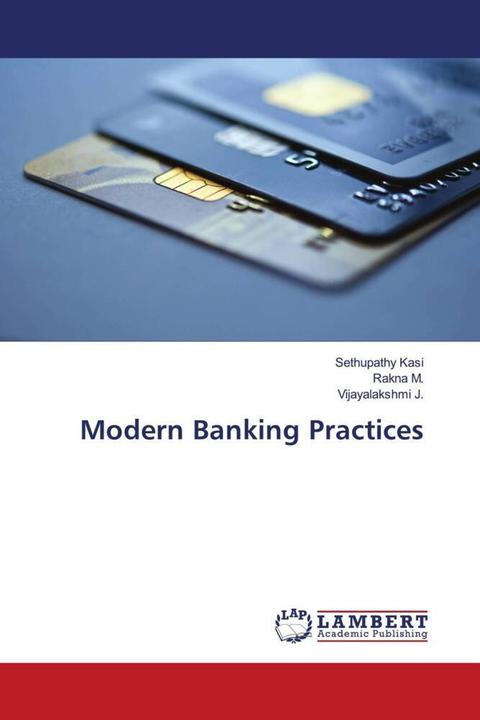 Produktbild Modern Banking Practices (Sethupathy Kasi, Rakna M., Vijayalakshmi J., 2018)