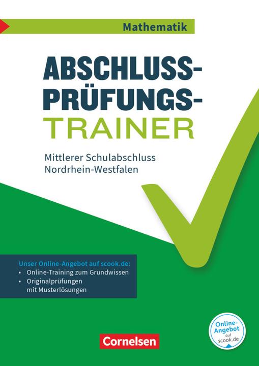 Produktbild Abschlussprüfungstrainer Mathematik - Nordrhein-Westfalen. 10. Schuljahr - Mittlerer Schulabschluss (Deutsch, Udo Wennekers, 2017)