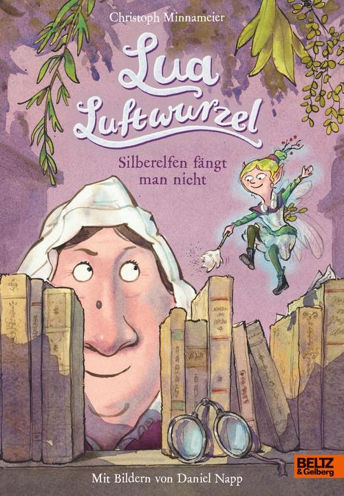 Image du produit Lua Luftwurzel - Silberelfen fängt man nicht (Allemand, Christoph Minnameier, Daniel Napp, 2024)