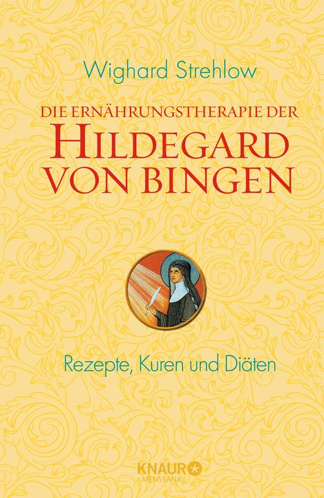 Produktbild Die Ernährungstherapie der Hildegard von Bingen (Deutsch, Wighard Strehlow, 2009)