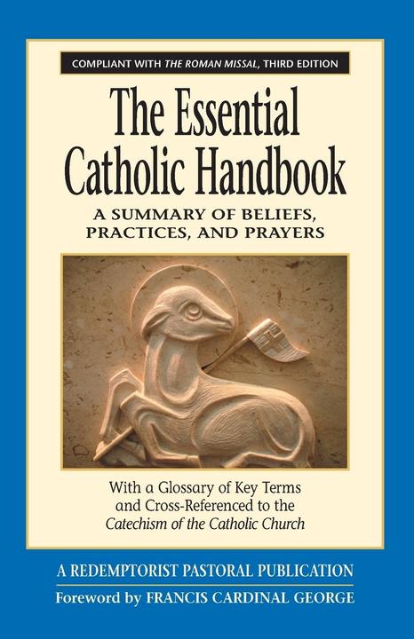 The Essential Catholic Handbook: A Summary of Beliefs, Practices, and Prayers Revised and Updated (Englisch, A. Redemptorist Pastoral Publication, 2004)
