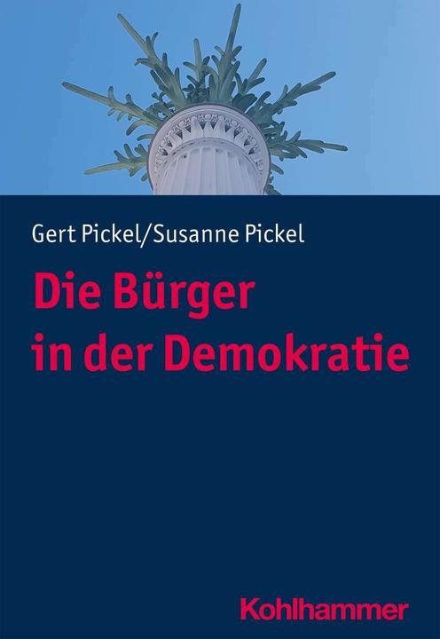 Actual product image Die Bürger in der Demokratie (German, Susanne Pickel, Gert pickaxe, 2023)