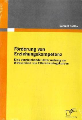 Produktbild Förderung von Erziehungskompetenz (Deutsch, Samuel Kuttler, 2009)