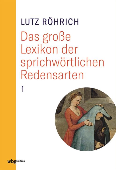 Immagine prodotto Lutz Röhrich: Das grosse Lexikon der sprichwörtlichen Redensarten (Tedesco, Werner Mezger, Lutz Röhrich, 2023)